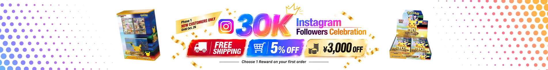 30K Instagram Followers Celebration, Phase 1. New customers only, until Oct 26. Choose 1 reward on your first order: free shipping, 5% off, or 3,000 yen off.