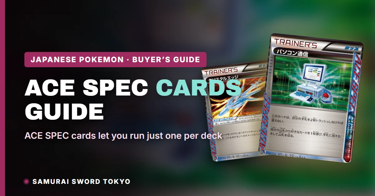ACE SPEC Pokemon cards guide covering the 2012 BW-era origin and the 2024 Scarlet and Violet revival in SV5K Wild Force and SV5M Cyber Judge