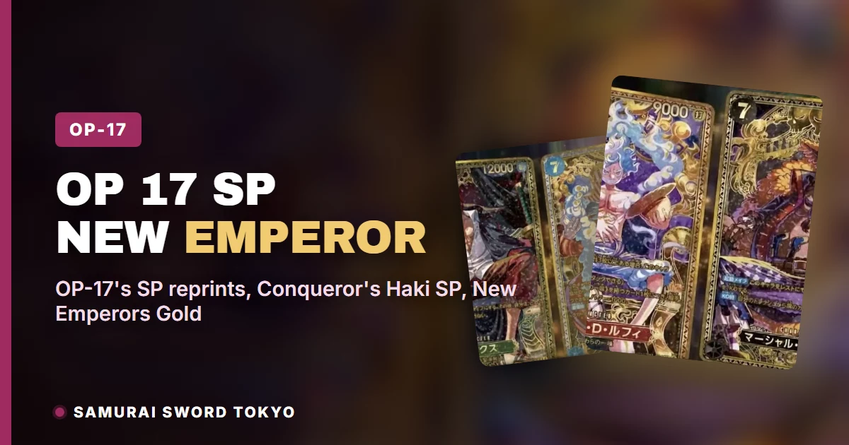 OP-17 The World's Strongest Warriors SP cards, Conqueror's Haki SP and New Emperors Special Card guide
