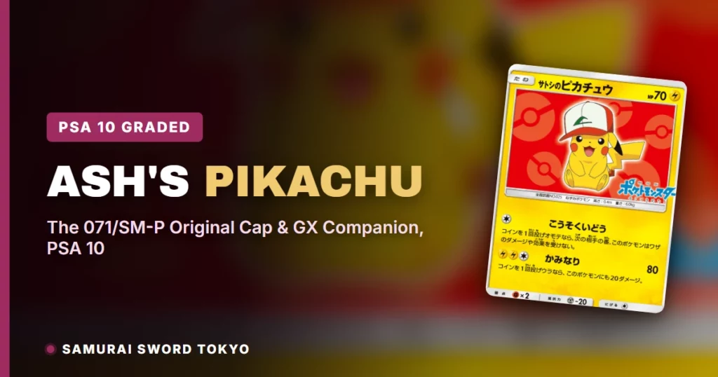 Ash’s Pikachu Card Guide: The 071/SM-P Original Cap & GX Companion, PSA 10
