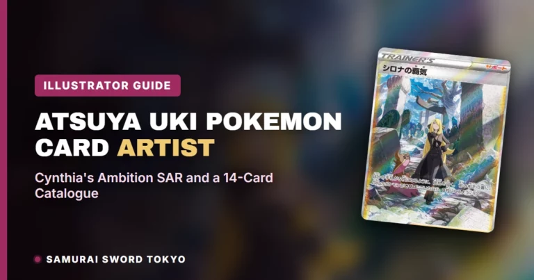 Atsuya Uki Pokemon Card Artist Guide: Cynthia’s Ambition SAR and a 14-Card Catalogue