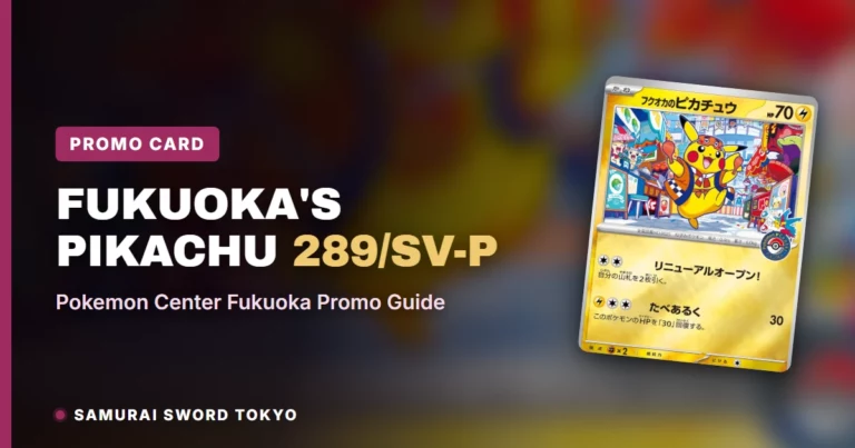 Fukuoka’s Pikachu 289/SV-P: Pokemon Center Fukuoka Promo Guide