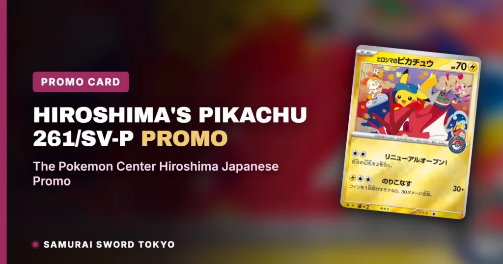 Hiroshima’s Pikachu 261/SV-P Promo Card Guide: The Pokemon Center Hiroshima Japanese Promo