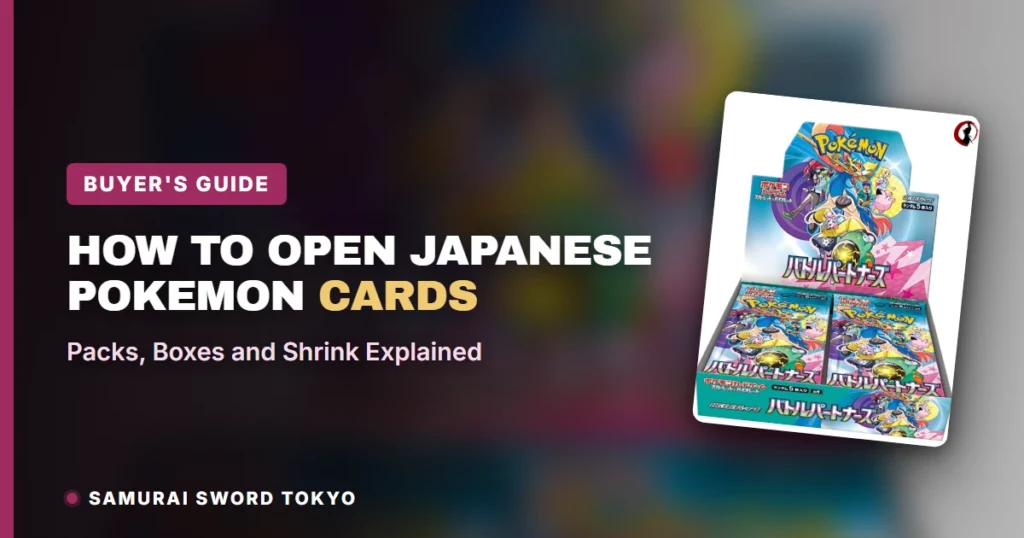 How to Open Japanese Pokemon Cards: Packs, Boxes and Shrink Explained