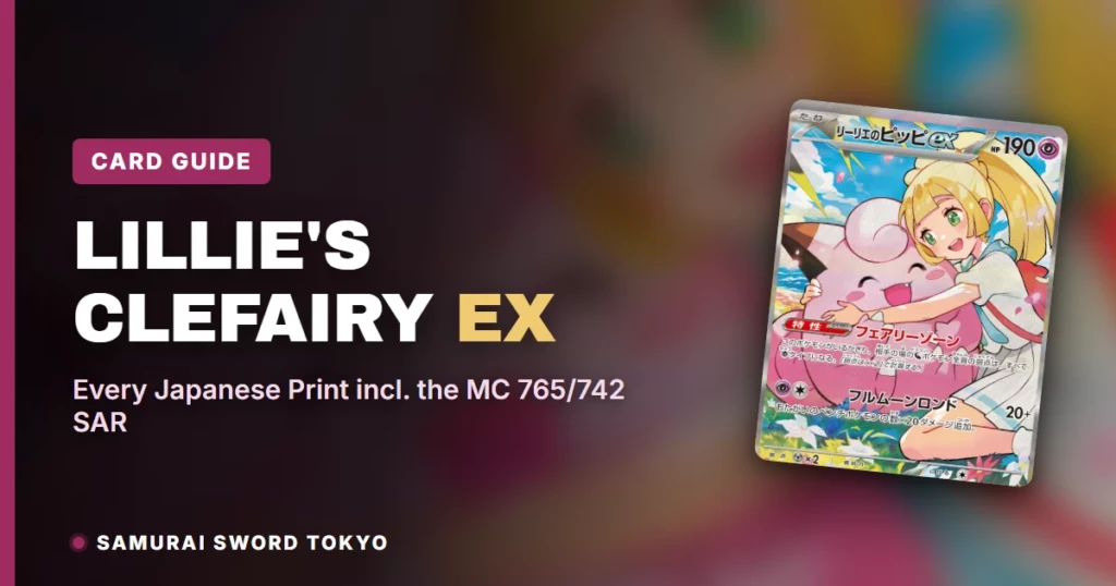 Lillie’s Clefairy ex Card Guide: Every Japanese Print incl. the MC 765/742 SAR