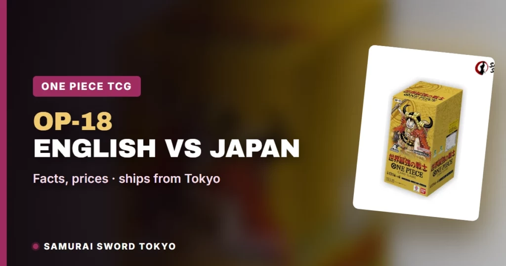 One Piece OP-18 English vs Japanese: $4.99 Pack, Nov 20 vs Nov 21