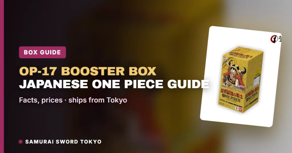 Guide d'achat de la OP-17 Booster Box : display japonais One Piece, prix (2026)