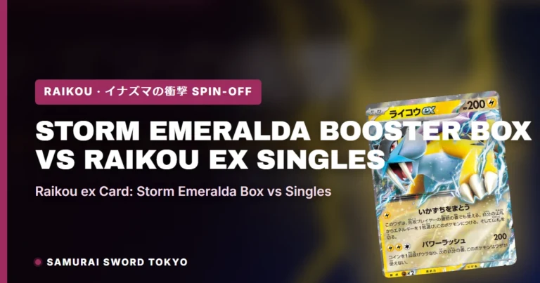 Storm Emeralda Booster Box vs Raikou ex Singles: What to Buy for the Raikou Prints (Pokémon)